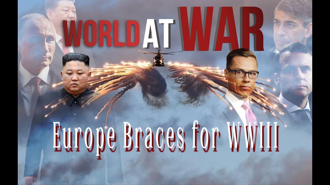 World At WAR w/Dean Ryan 'Europe Braces for WWIII'
