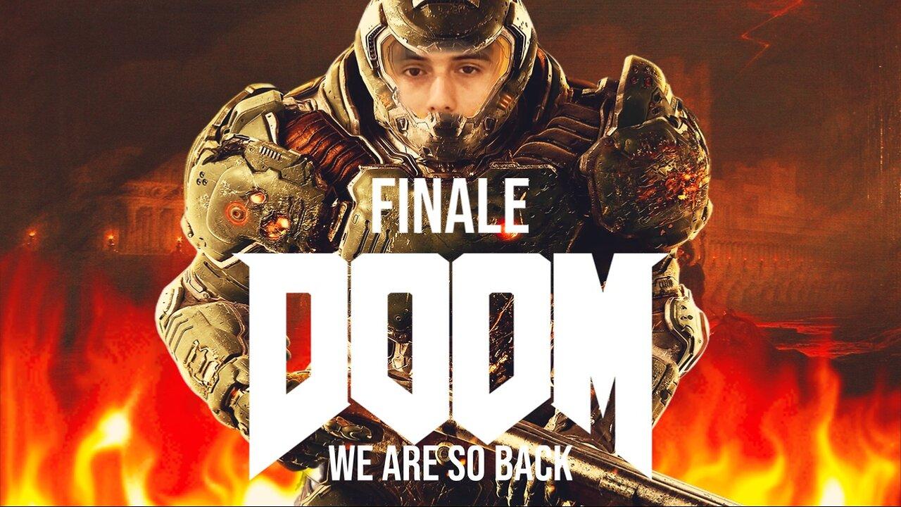 We Are So Back... For Real This Time FINALE (Doom 2016)