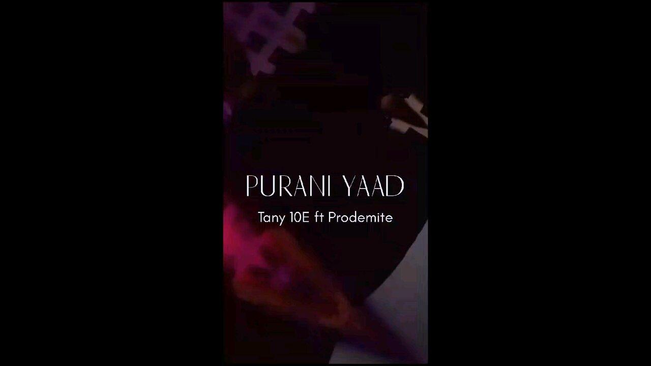 Purani Yaad ft Tany 10E Punjabi Song