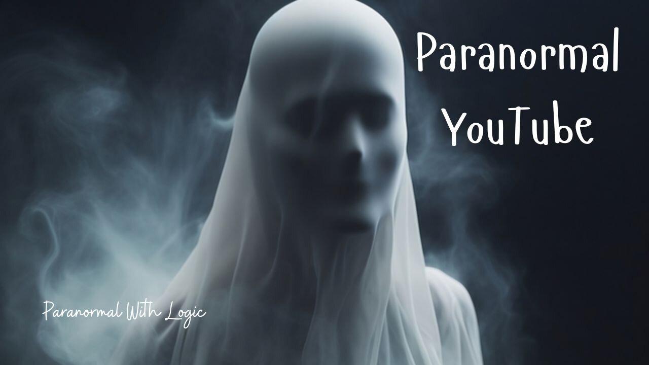 Paranormal youtube.