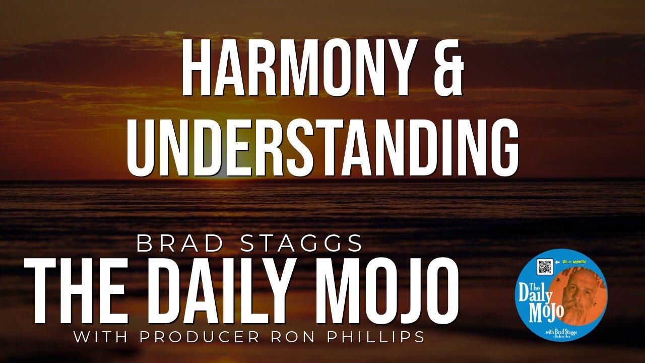 LIVE: Harmony & Understanding- The Daily Mojo