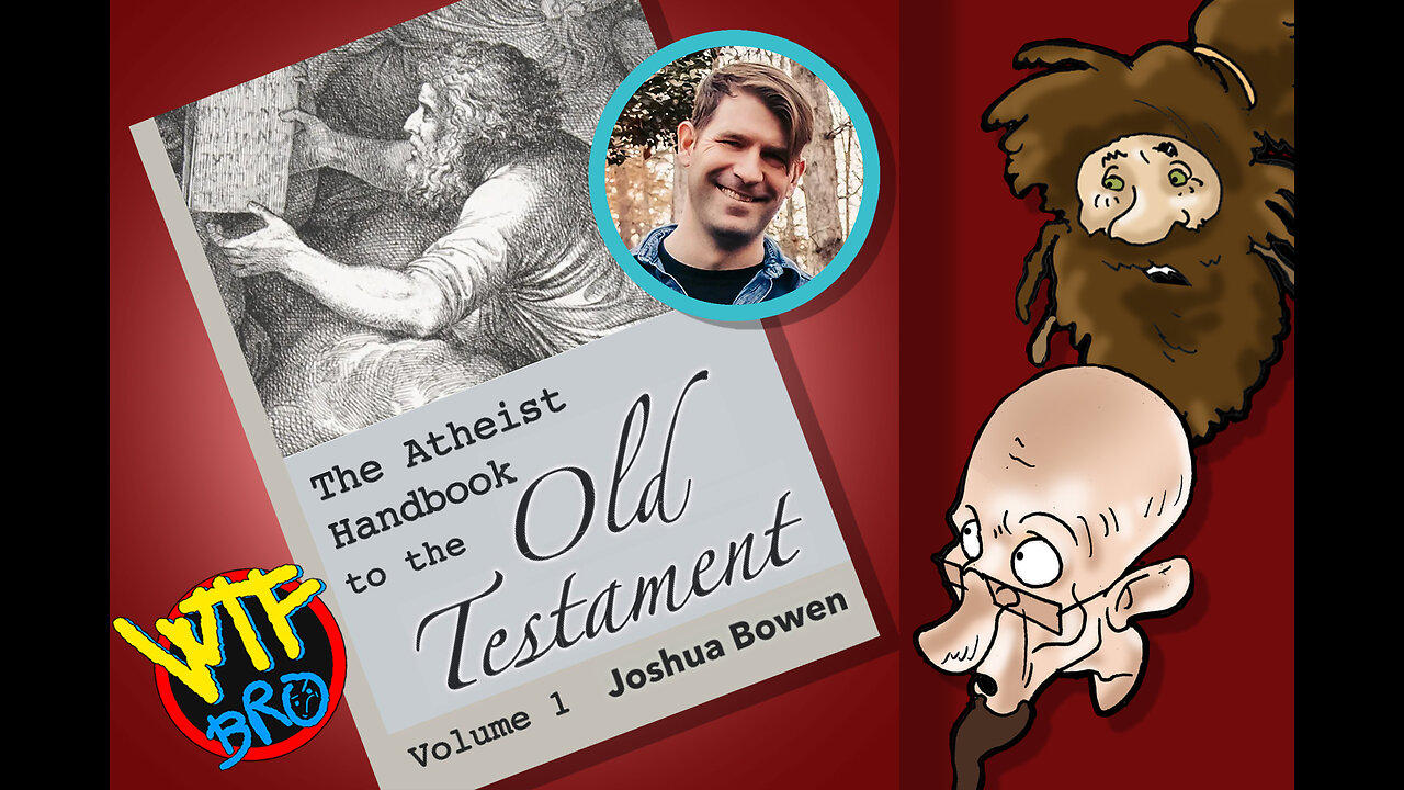 Dr. Joshua Bowen and The atheist handbook to the old testament V1