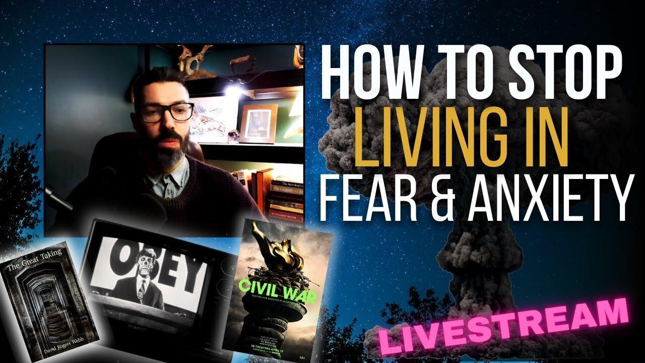 How To STOP Living In FEAR