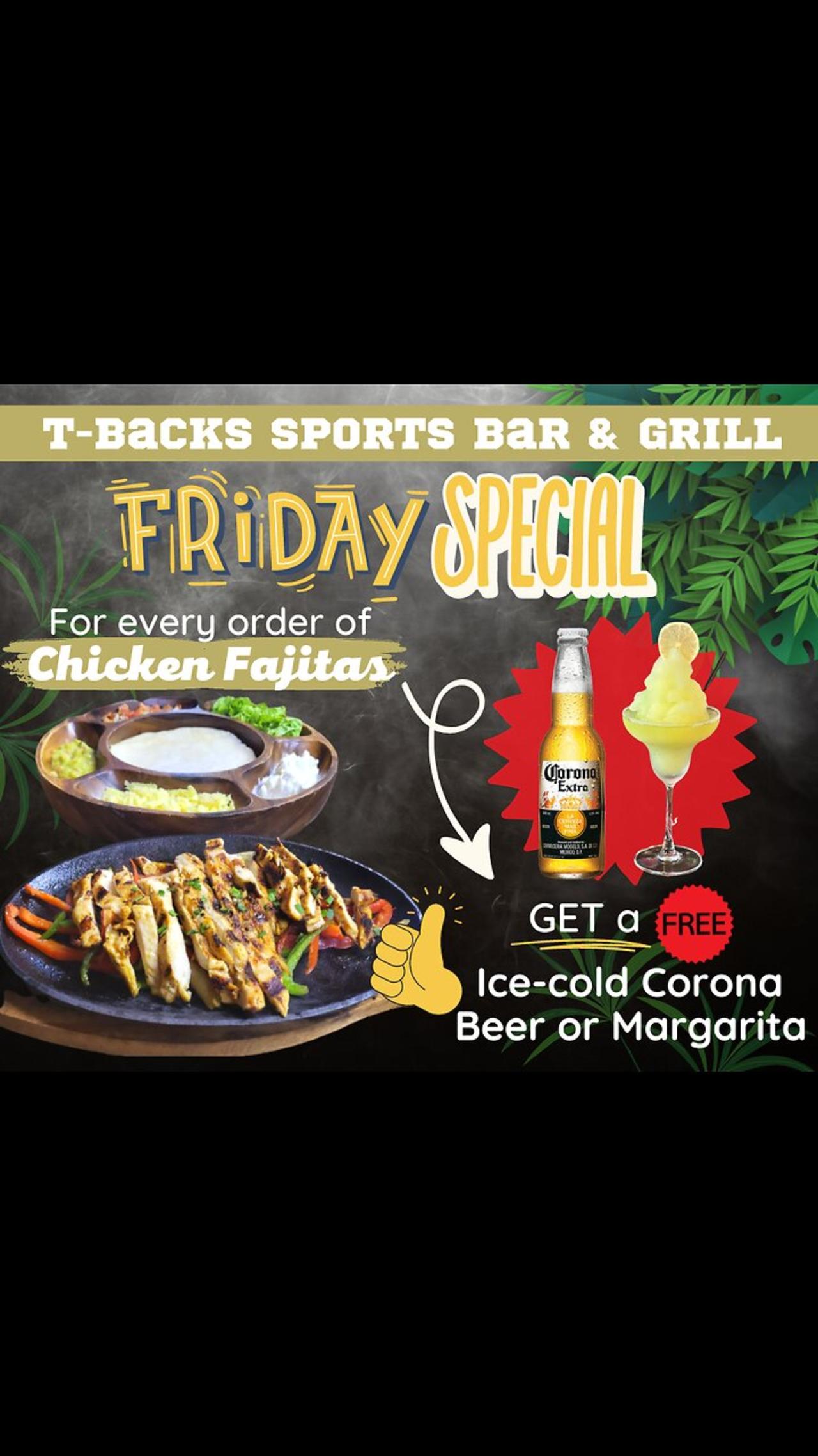 T-Backs Sports Bar and Grill Sports Schedule and Chicken Fajitas special for Friday May 17, 2024