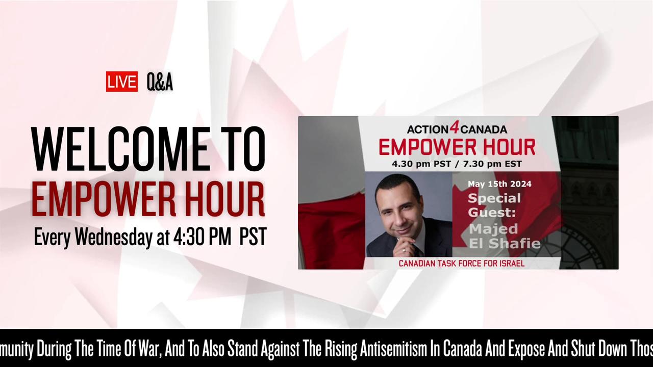 Empower Hour Majed El Shafie: Canadian Task Force for Israel