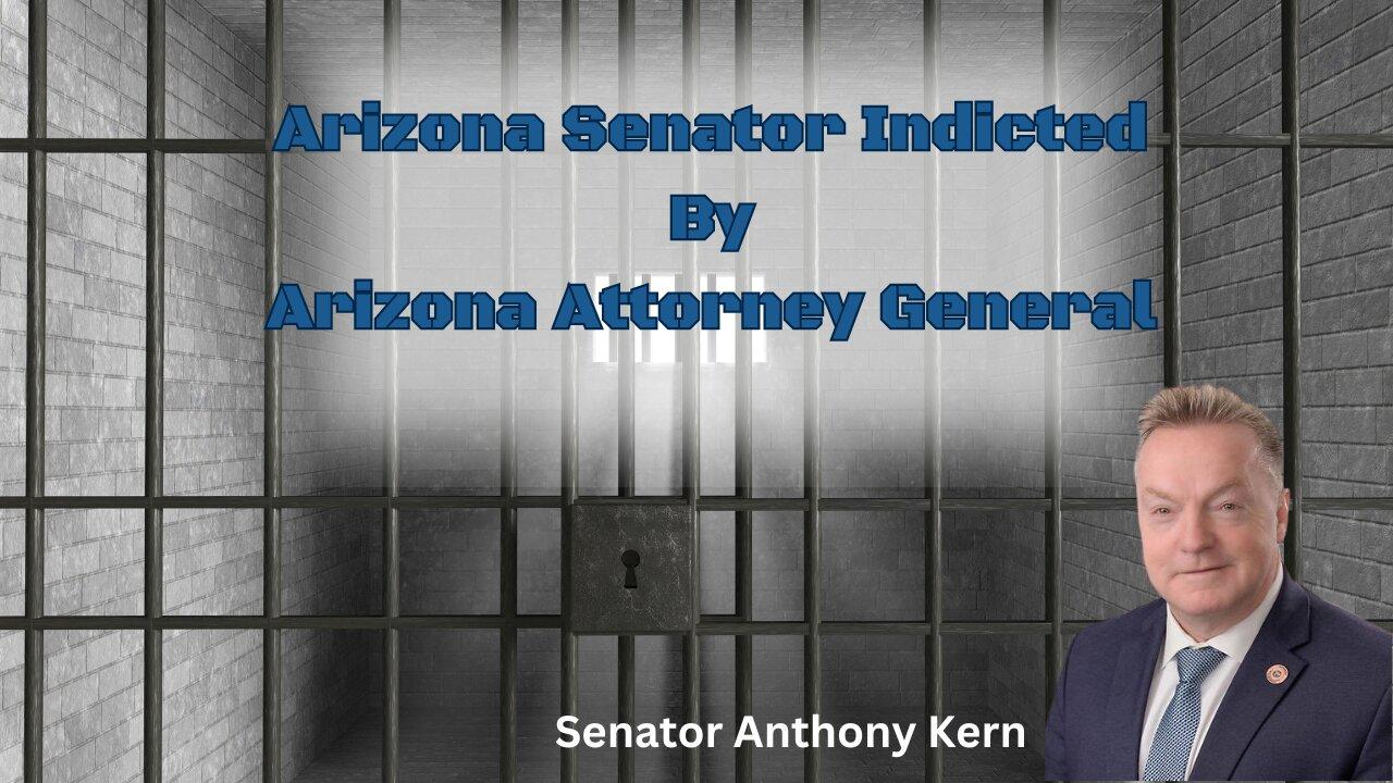 Sitting Arizona Senator Indicted By Arizona Attorney General | Senator Anthony Kern