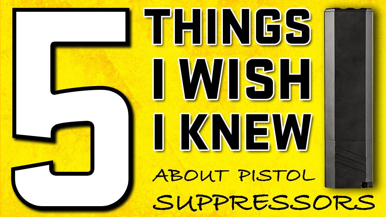 Suppressors 101: Pistol Caliber Suppressors - 5 Things I Wish I Knew Before Buying