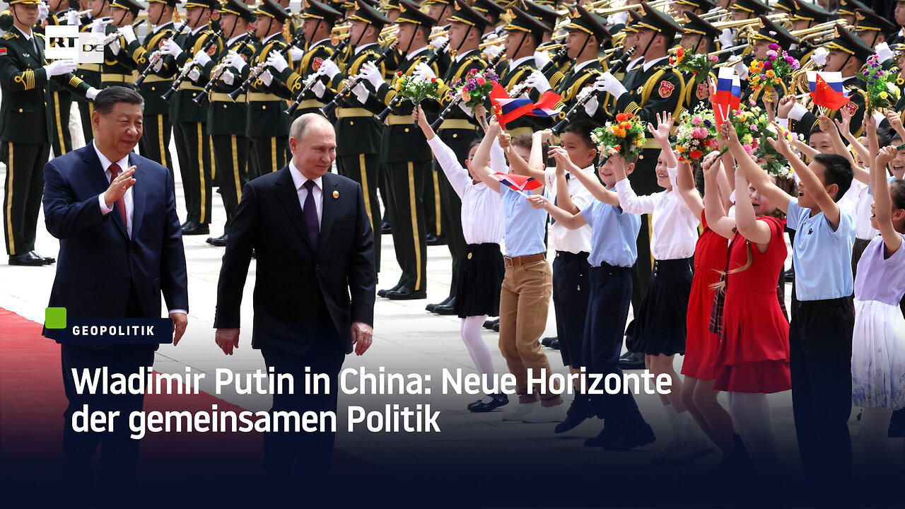 Wladimir Putin in China: Neue Horizonte der gemeinsamen Politik