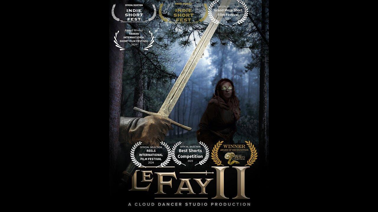 Le Fay II - Short Film