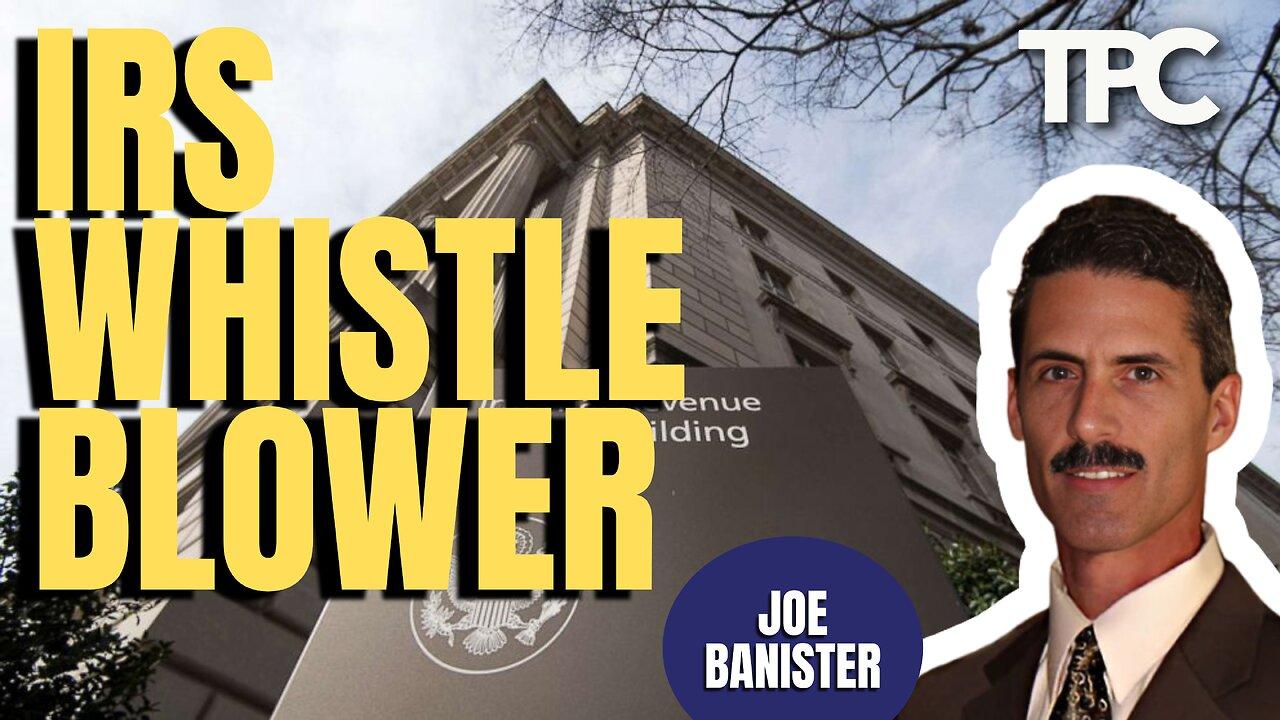 IRS Whistleblower | Joe Banister (TPC #1,487)