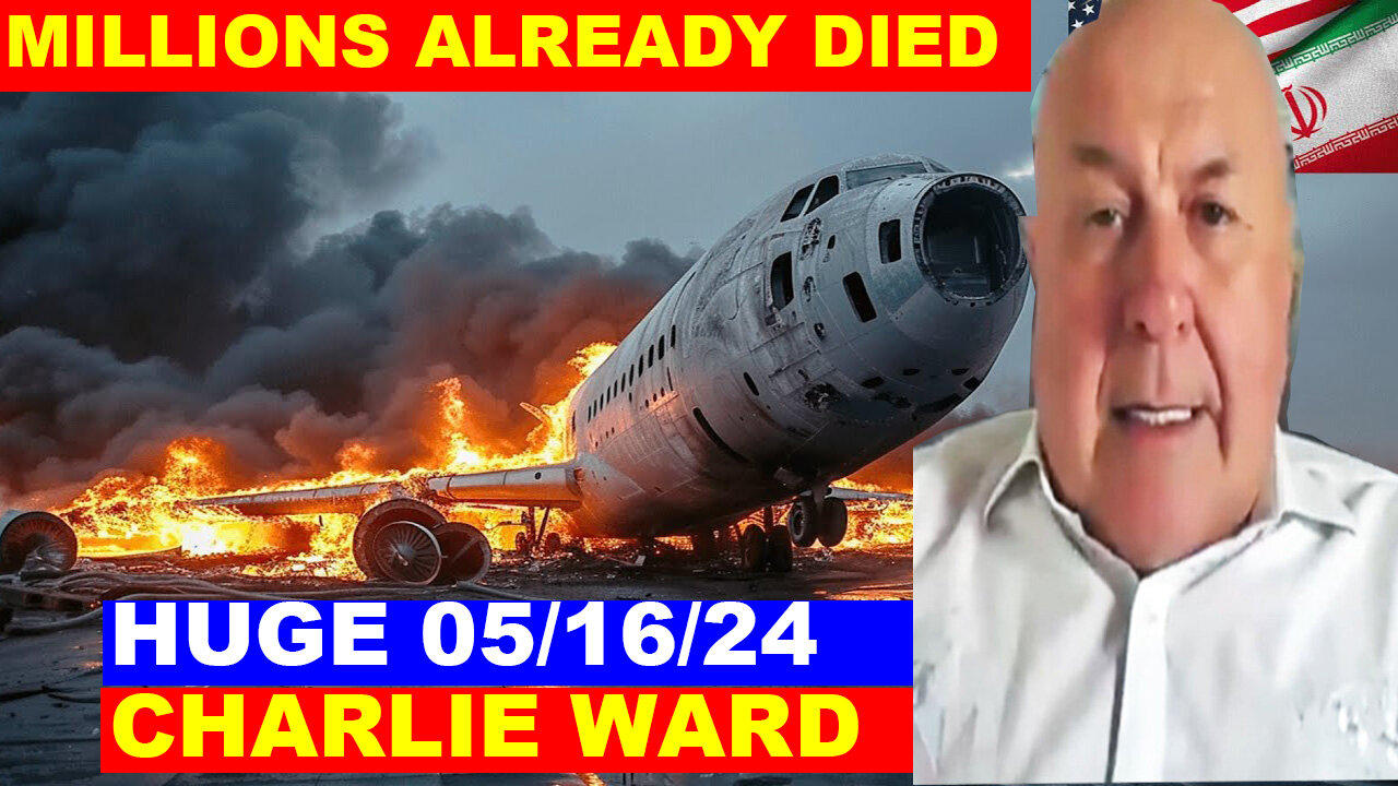 CHARLIE WARD SHOCKING NEWS 05/16/2024 💥 TRUMP DROPS THE NEXT BOMB 💥 Benjamin Fulford