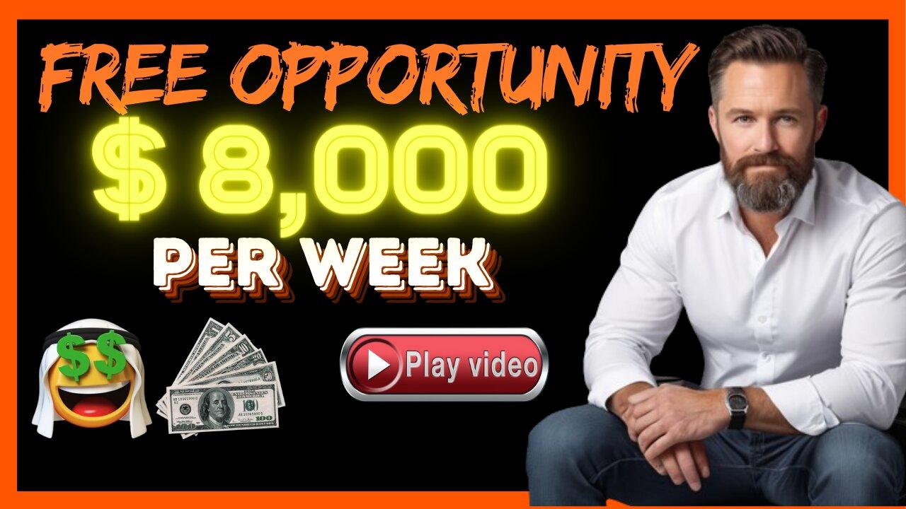 Unique Opportunity: Earn $8,000 a Week in Passive Income - And It's Free! Make Money Online 2024
