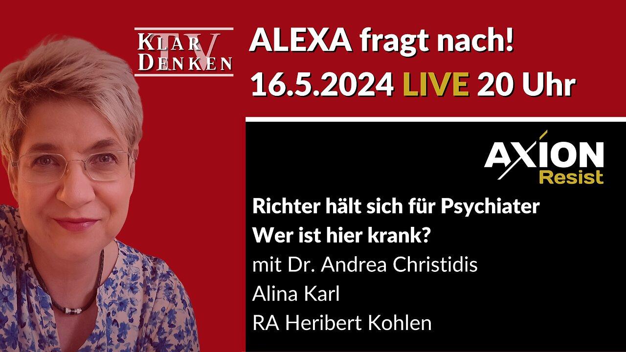 🔴💥LIVE - Alexa fragt nach bei Dr. Andrea Christidis, Alina Karl und RA Heribert Kohlen💥