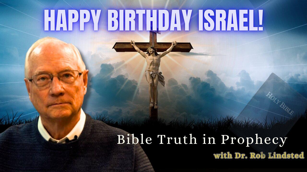 Happy Birthday Israel! with Dr. Rob Lindsted