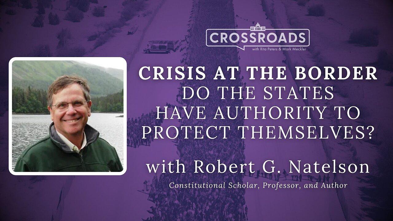 Crisis at the Border: Do States Have the Authority to Protect Themselves? | Crossroads