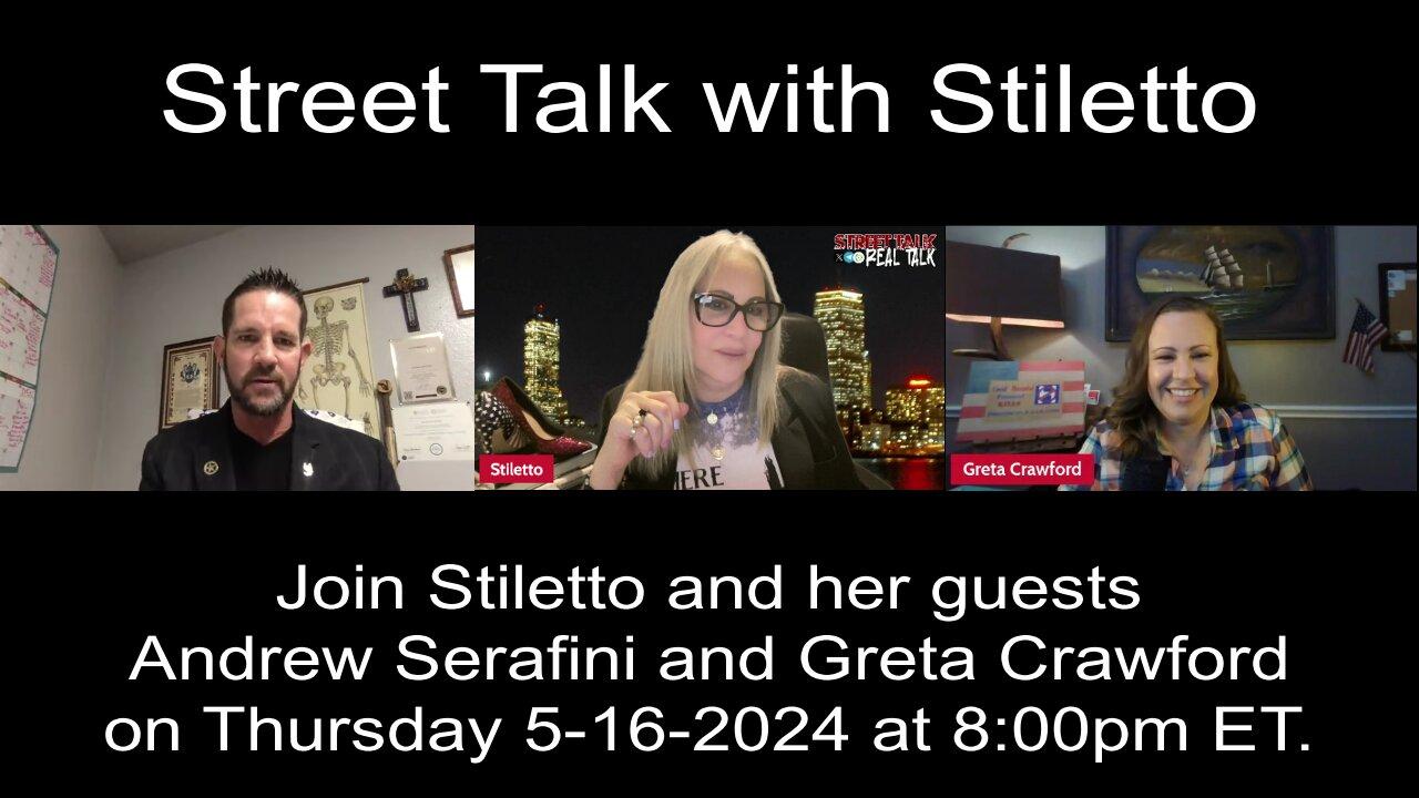 Street Talk with Stiletto 5-16-2024