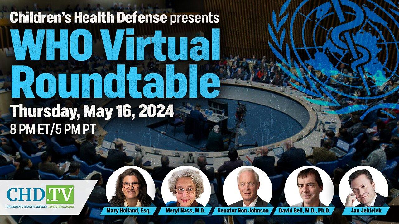 WHO Roundtable: Exposing ‘Mission Critical For Humanity’