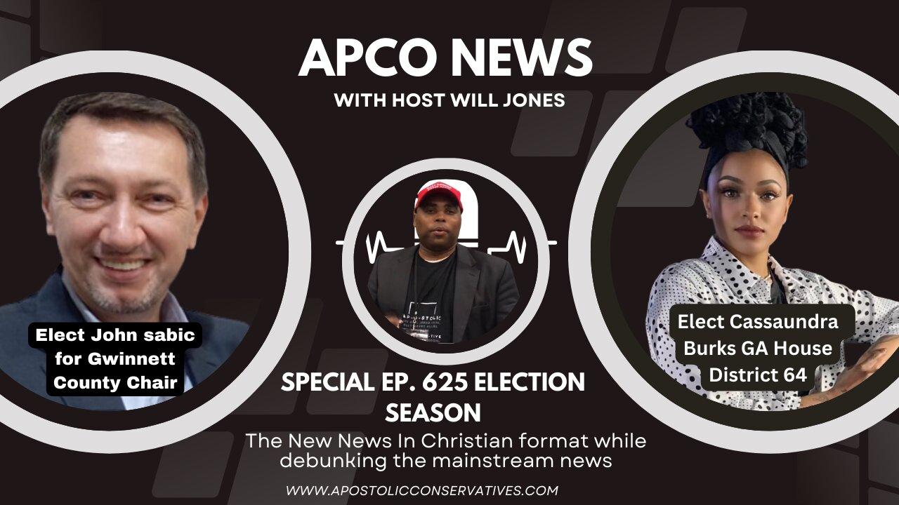 Special Episode | Ep. 625 APCO NEWS W/Will Jones, Guests Cand. John Sabic, & Cand Cassaundra Burks