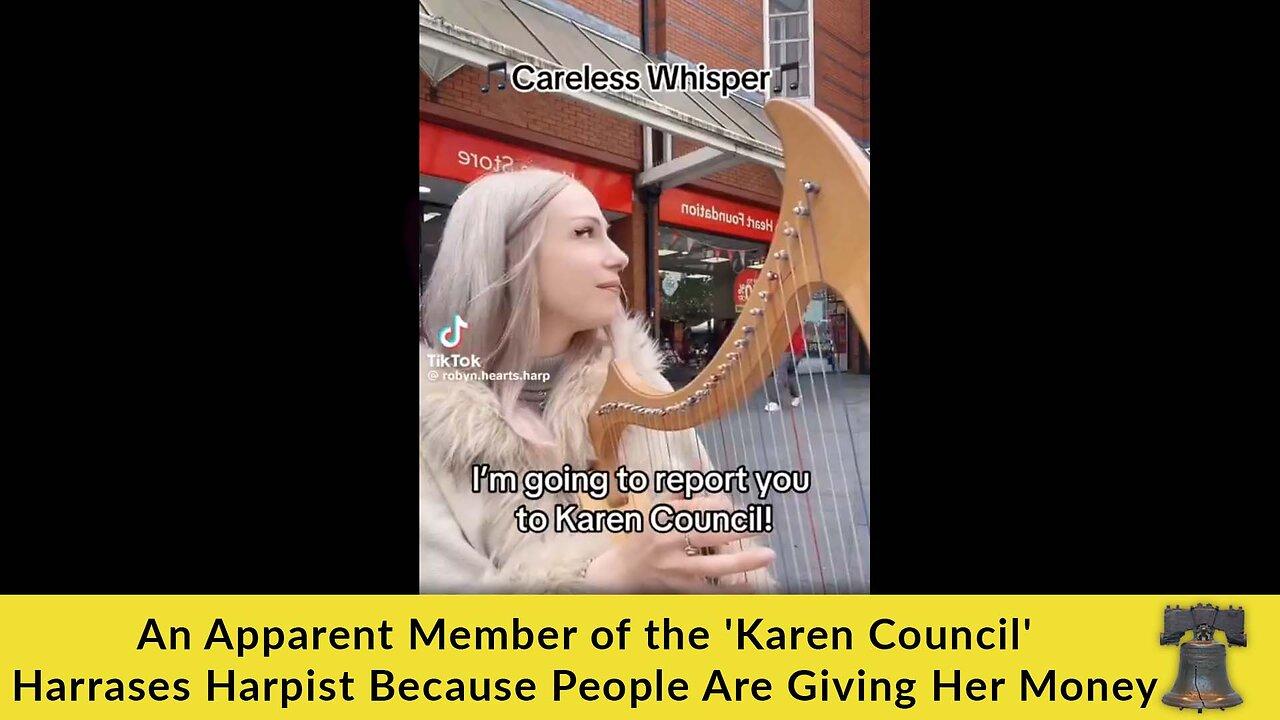 An Apparent Member of the 'Karen Council' Harrases Harpist Because People Are Giving Her Money