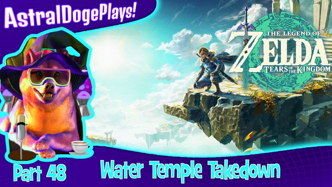 Zelda: Tears of the Kingdom ~ Part 48: Water Temple Takedown