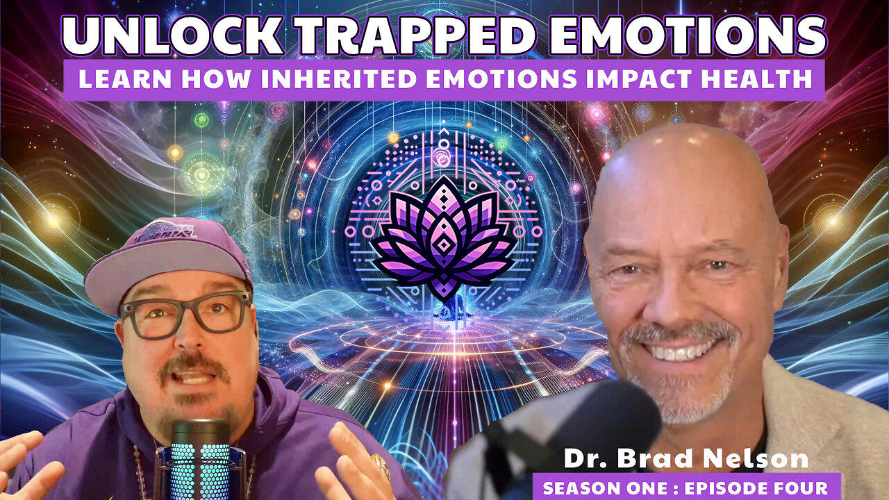 Unlock Trapped Emotions and Discover how Inherited Emotions Impact Health with Dr. Bradley Nelson