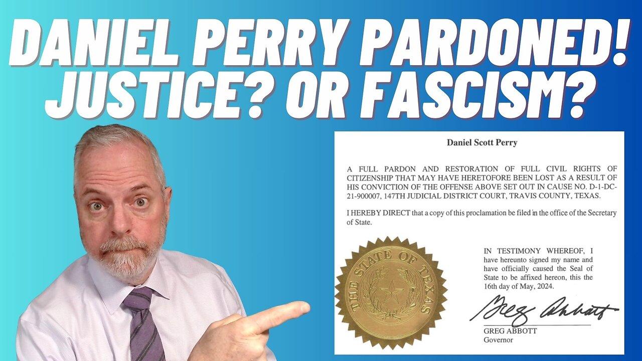 REAL LAWYER | Daniel Perry Pardoned! Justice? Or Fascism?