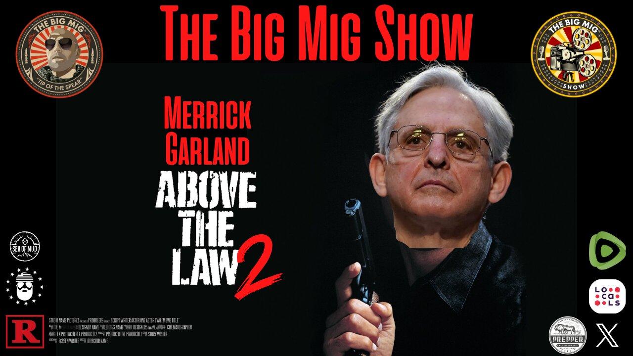 Merrick Garland Above The Law II Rules For Thee Not For Me