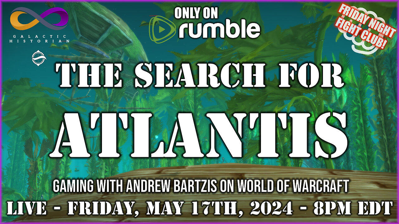 Searching for Azeroth's Atlantis in World of Warcraft with Andrew Bartzis! Q&A in the chat!
