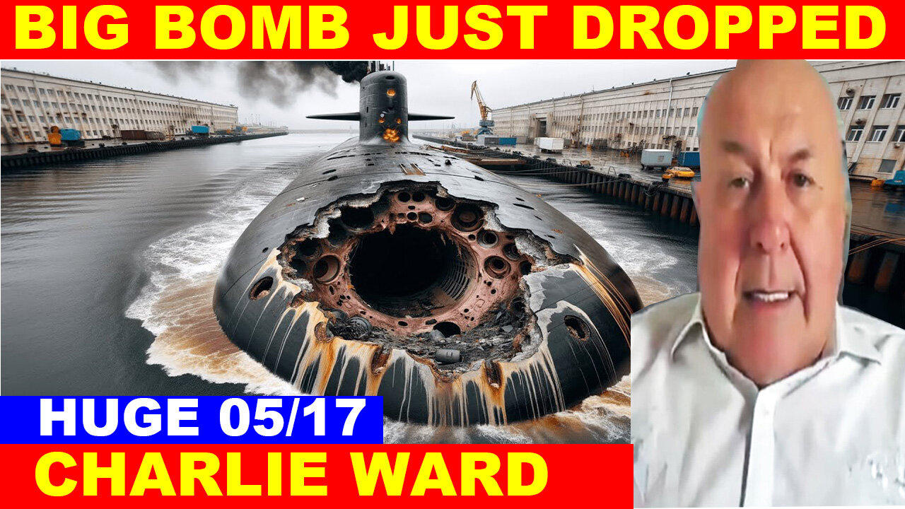 Charlie Ward Update Today's 05/17/2024 💥 BIG BOMB JUST DROPPED 💥 Benjamin Fulford