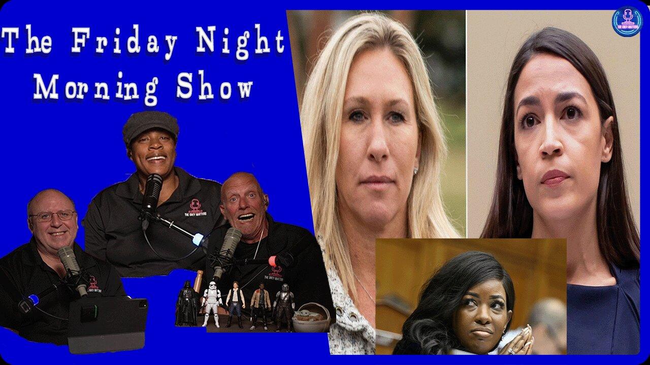 CAT FIGHT! MARJORIE TAYLOR GREENE TAKES ON AOC AND JASMINE CROCKETT: The Friday Night Morning Show