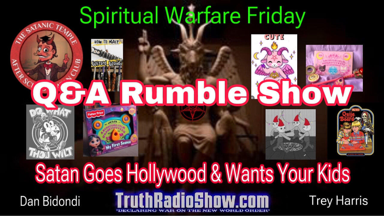 Q&A Bonus Rumble Show - SWF: Satan Goes Hollywood & Wants Your Kids 11pm et