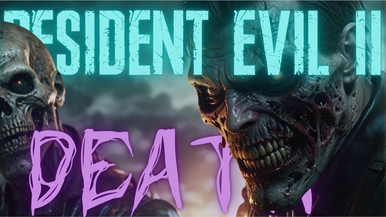 😈 RESIDENT EVIL 2: "DEATH IS ONLY THE BEGINNING"