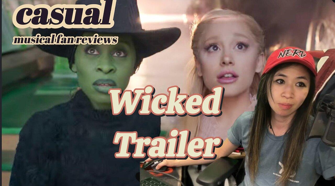 CASUAL Music lover reviews the Wicked Trailer - real talk, i wouldn't pay to see it in theaters