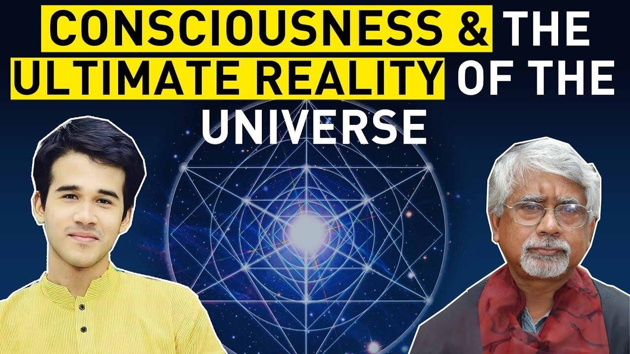 What is consciousness and the ultimate reality of the Universe | Satya Samvad EP 5