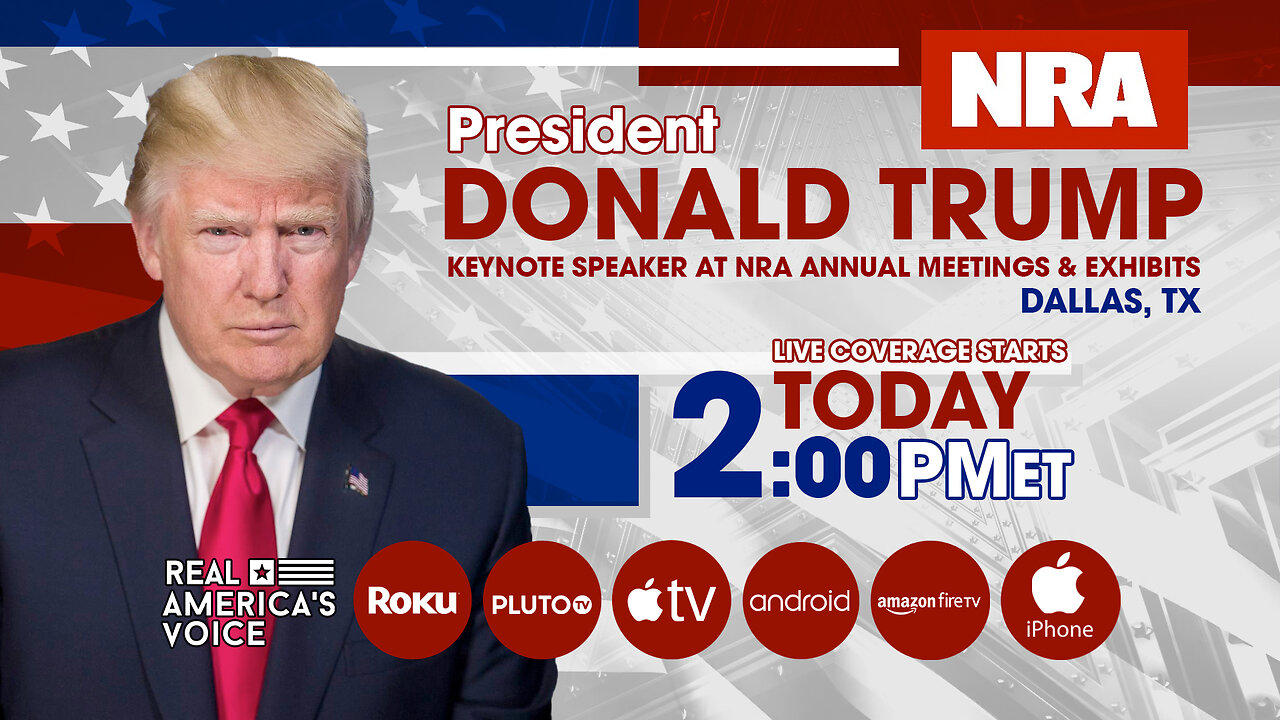 PRESIDENT TRUMP TO DELIVER KENOTE AT THE NRA ANNUAL MEETING & EXHIBITS