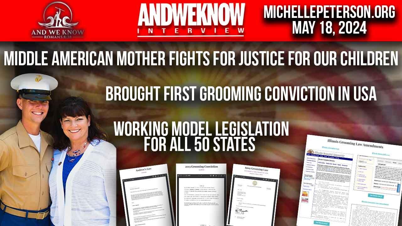 5.18.24: LT w/ Michelle Peterson on grooming laws. Fighting for justice for our children. Working legislation for USA. Pray!