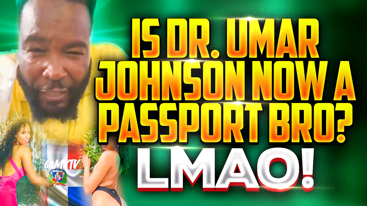 Is Dr. Umar Johnson Now A Passport Bro? LMAO! One News Page VIDEO
