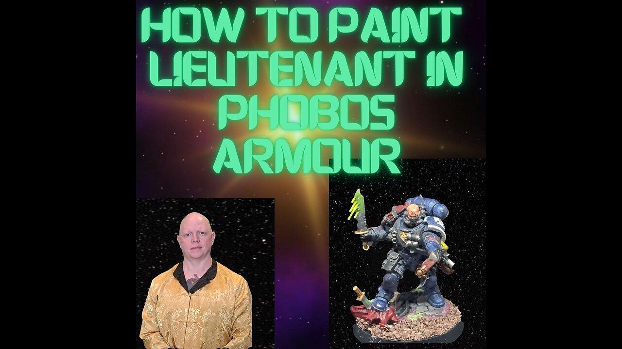How To Paint Lieutenant in Phobes Armour
