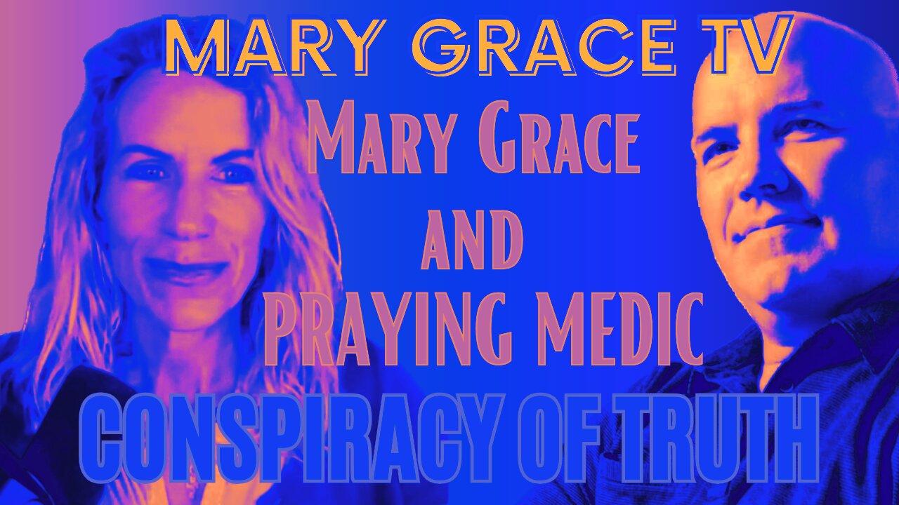 Conspiracy of Truth ep 14 with Mary Grace and Praying Medic on Mary Grace TV