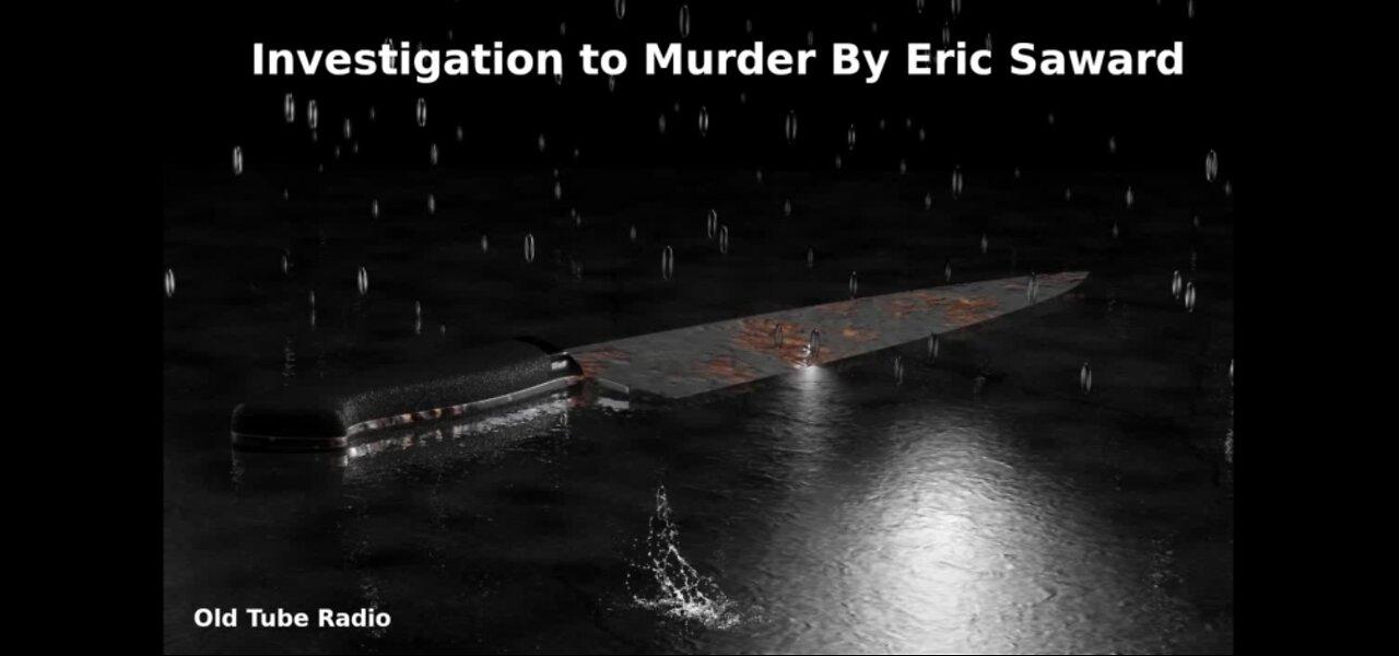Investigation of a Murder by Eric Saward. BBC RADIO DRAMA