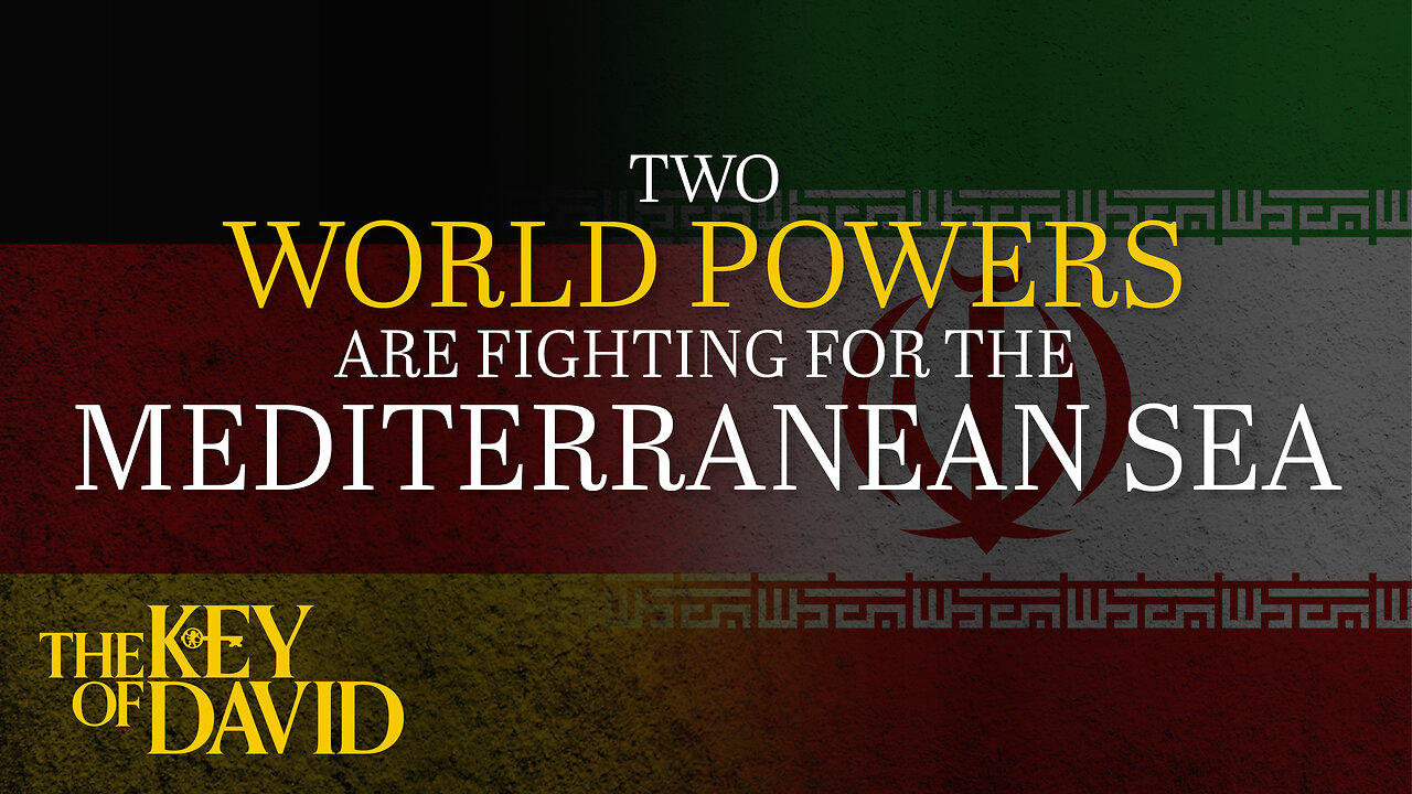 Two World Powers are Fighting for the Mediterranean Sea | KEY OF DAVID 5.19.24 3pm