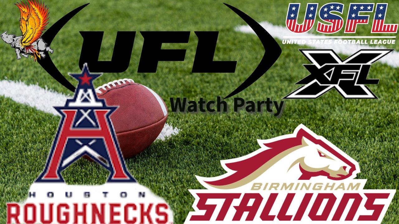 Houston Roughnecks Vs Birmingham Stallions Week 8 Watch Party and Play by Play