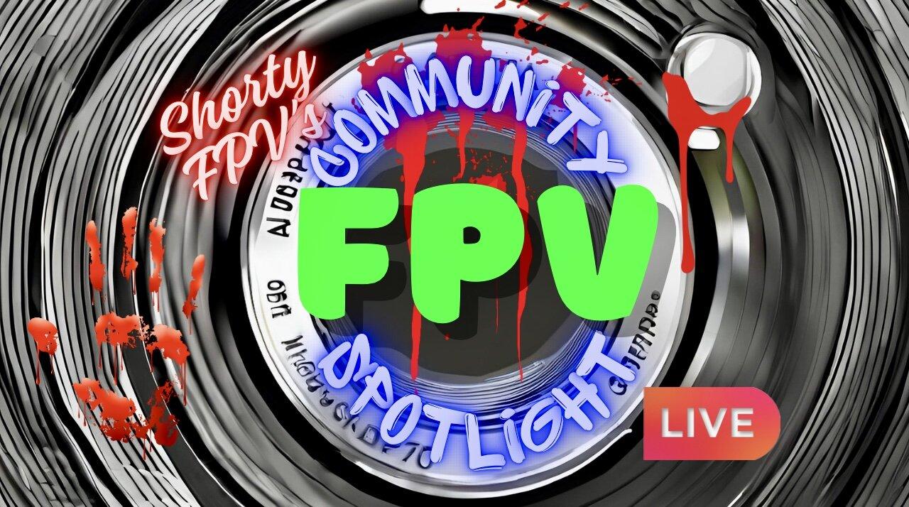 ShortyFPV's SHENANIGANS FPV Community Spotlight