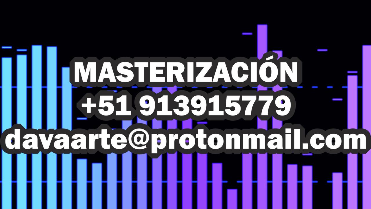 MASTERIZACIÓN / MASTERING WhatsApp +51 913915779