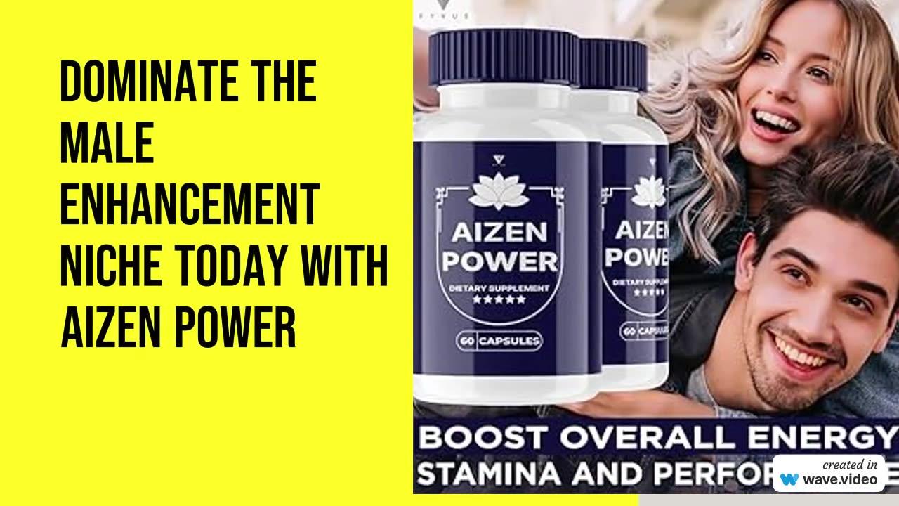 Aizen Power: Dominate The Male Enhancement Niche Today with Aizen Power Supplements