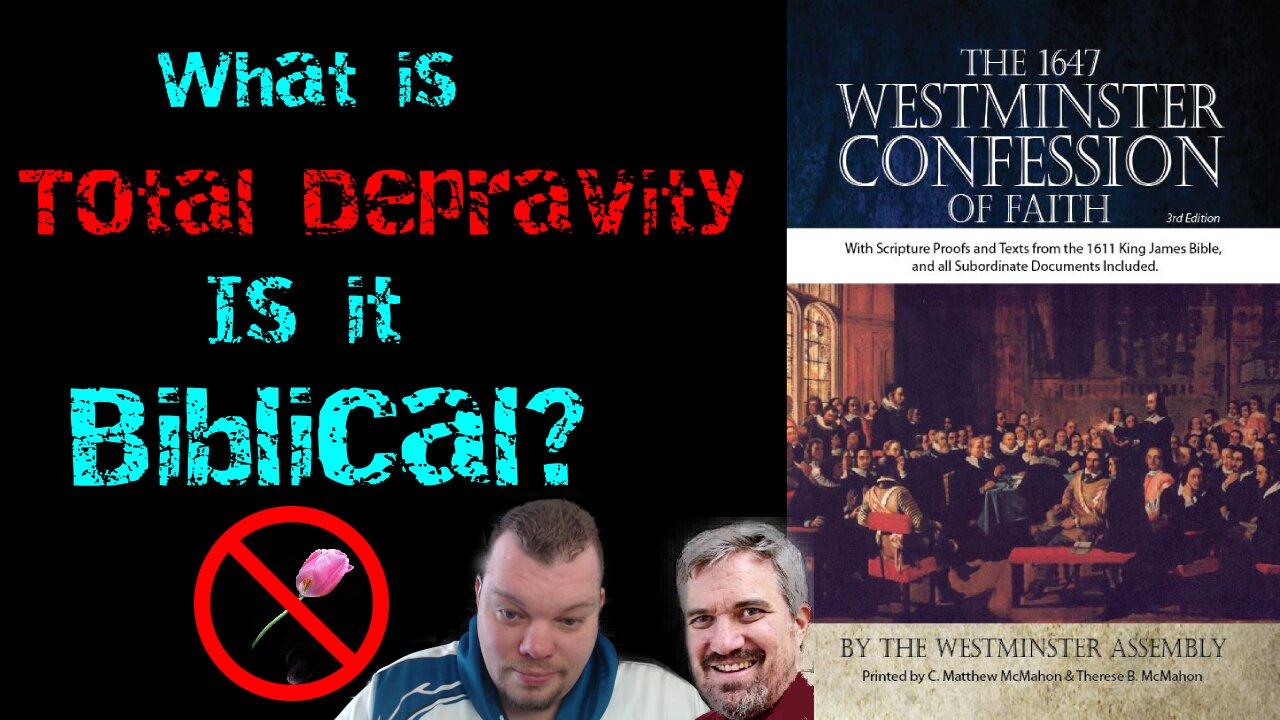 what is Total Depravity? Is it Biblical?