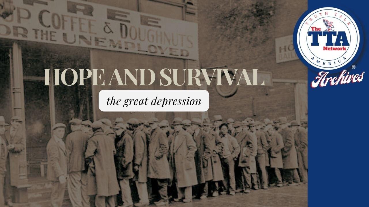 (Sun, May 19 @ 9a CST/10a EST) Documentary: Hope and Survival 'The Great Depression