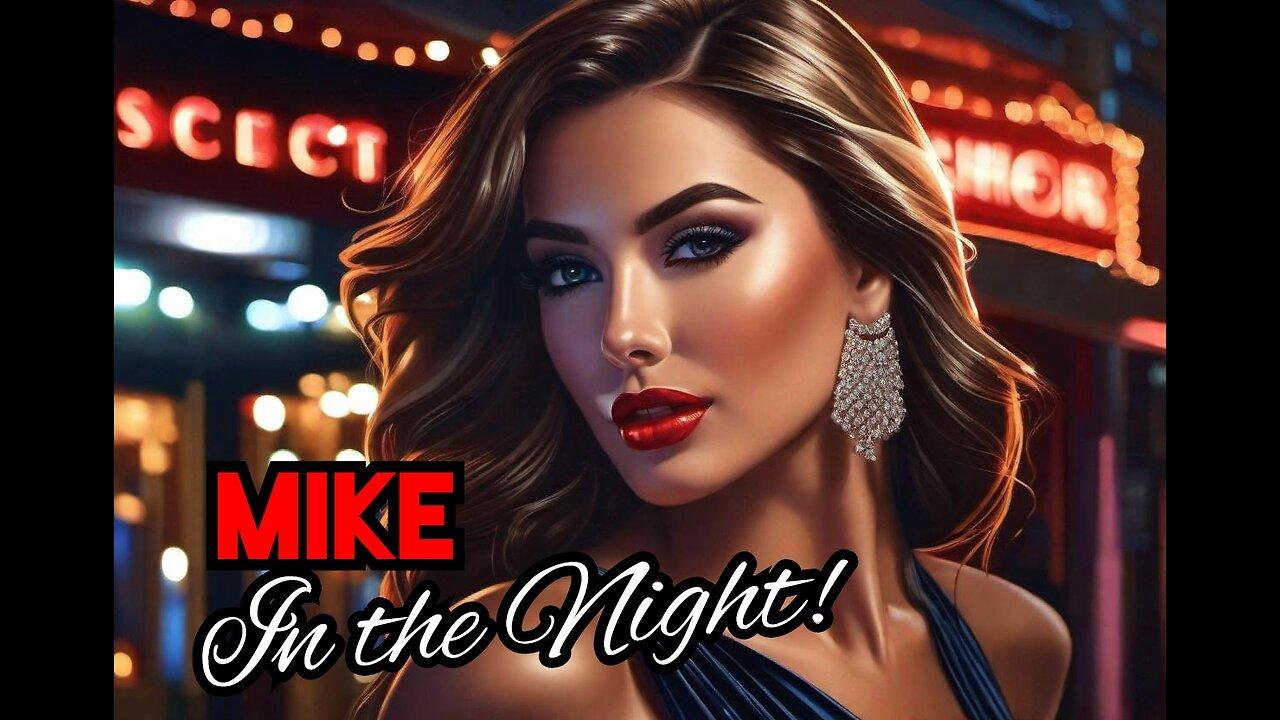 Best of Mike in The Night 24Hr Replay