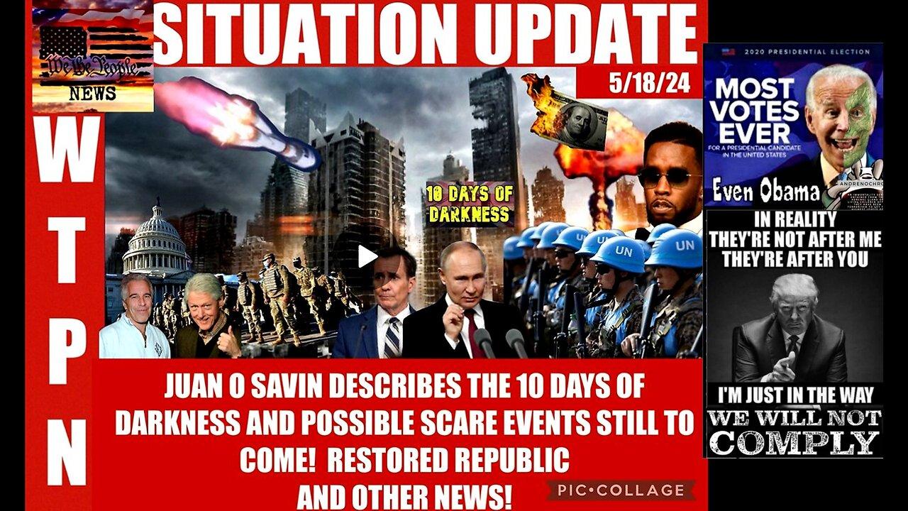 WTPN SITUATION UPDATE 5/18/24 (related info and links in description)