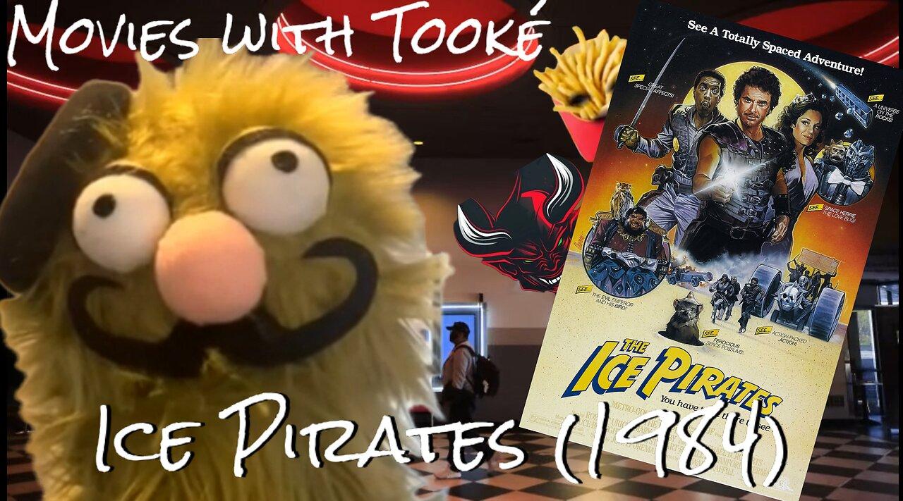 Movies with Tooke': Ice Pirates (1984)